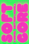 Cover: Soft Core - Farrar, Straus and Giroux