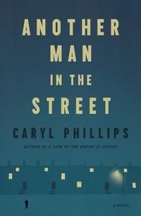 Enlarge image Cover: Another Man in the Street - Farrar, Straus and Giroux