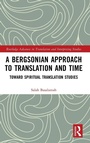 Cover: A Bergsonian Approach to Translation and Time - Routledge