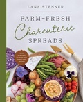 Cover: Farm-Fresh Charcuterie Spreads - Harvest House Publishers,U.S.