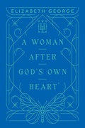 Cover: A Woman After God's Own Heart - Harvest House Publishers,U.S.