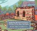 Cover: Exploring Roman Leicester - University of Leicester School of Archaeology and Ancient History
