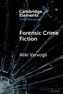 Cover: Forensic Crime Fiction - Cambridge University Press