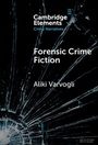 Cover: Forensic Crime Fiction - Cambridge University Press