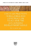 Cover: Circular Practices in Buildings and Construction to Achieve the Sustainable Development Goals - Edward Elgar Publishing