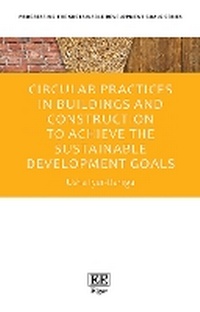 Enlarge image Cover: Circular Practices in Buildings and Construction to Achieve the Sustainable Development Goals - Edward Elgar Publishing