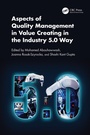 Cover: Aspects of Quality Management in Value Creating in the Industry 5.0 Way - CRC Press