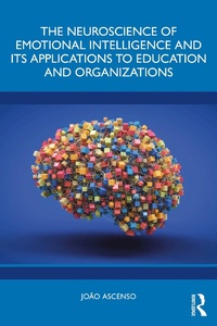 Abbildung von: The Neuroscience of Emotional Intelligence and Its Applications to Education and Organizations - Routledge