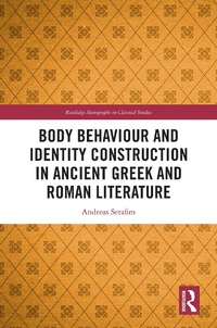 Abbildung von: Body Behaviour and Identity Construction in Ancient Greek and Roman Literature - Routledge