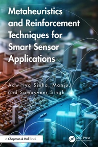 Enlarge image Cover: Metaheuristics and Reinforcement Techniques for Smart Sensor Applications - Chapman and Hall