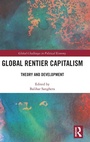 Cover: Global Rentier Capitalism - Routledge