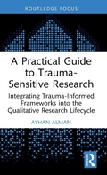 Cover: A Practical Guide to Trauma-Sensitive Research - Routledge