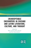 Cover: (In)Hospitable Encounters in Chicanx and Latinx Literature, Culture, and Thought - Routledge