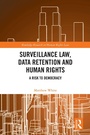 Cover: Surveillance Law, Data Retention and Human Rights - Routledge