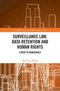 Abbildung von: Surveillance Law, Data Retention and Human Rights - Routledge