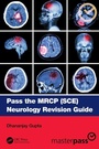 Cover: Pass the MRCP (SCE) Neurology Revision Guide - CRC Press