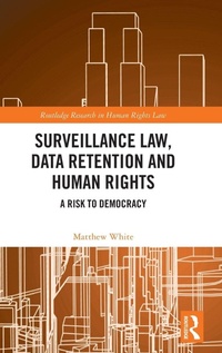 Abbildung von: Surveillance Law, Data Retention and Human Rights - Routledge