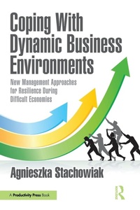 Abbildung von: Coping With Dynamic Business Environments - Productivity Press