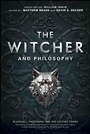 Cover: The Witcher and Philosophy - Wiley-Blackwell