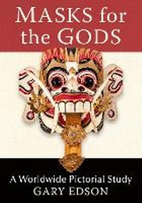 Enlarge image Cover: Masks for the Gods - McFarland & Co Inc