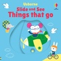 Cover: Slide and See Things That Go - Usborne Publishing Ltd