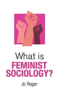 Cover: What is Feminist Sociology? - Polity Press