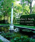 Cover: Charles J. Stick and His Gardens - Monacelli Press