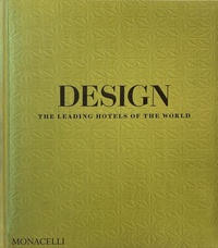 Enlarge image Cover: Design: Leading Hotels of the World - Monacelli Press