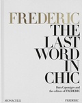 Cover: FREDERIC: The Last Word in Chic - Monacelli Press