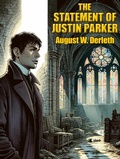 Cover: The Statement of Justin Parker - Wildside Press