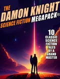 Cover: The Damon Knight Science Fiction MEGAPACK&reg; - Wildside Press