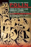 Cover: Polin: Studies in Polish Jewry Volume 37 - The Littman Library of Jewish Civilization