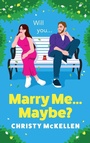 Cover: Marry Me...Maybe? - Boldwood Books Ltd