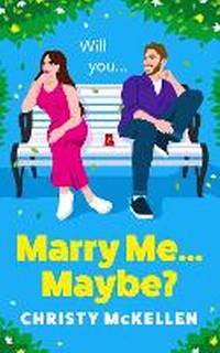 Enlarge image Cover: Marry Me...Maybe? - Boldwood Books Ltd