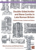 Cover: Double-Sided Antler and Bone Combs in Late Roman Britain - Archaeopress