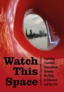Cover: Watch This Space - Intellect Books