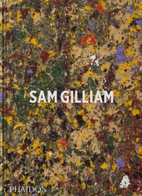 Abbildung von: Sam Gilliam - Phaidon Press Ltd