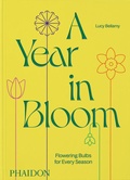 Cover: A Year in Bloom - Phaidon Press Ltd