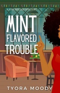 Cover: Mint Flavored Trouble (Joss Miller Mysteries, #3) - Tymm Publishing LLC