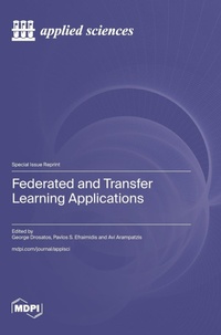 Enlarge image Cover: Federated and Transfer Learning Applications - MDPI AG