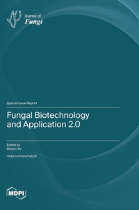 Enlarge image Cover: Fungal Biotechnology and Application 2.0 - MDPI AG