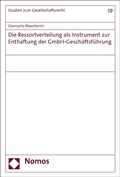 Cover: Die Ressortverteilung als Instrument zur Enthaftung der GmbH-Gesch&auml;ftsf&uuml;hrung - Nomos