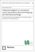 Cover: Selbstst&auml;ndigkeit im Handwerk unter besonderer Ber&uuml;cksichtigung der Betriebsnachfolge - Nomos