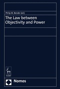 Cover: The Law between Objectivity and Power - Nomos