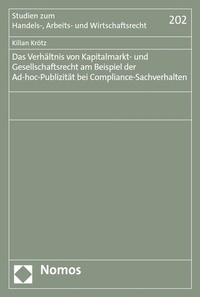 Abbildung von: Das Verhältnis von Kapitalmarkt- und Gesellschaftsrecht am Beispiel der Ad-hoc-Publizität bei Compliance-Sachverhalten - Nomos