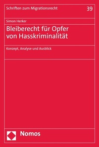 Abbildung von: Bleiberecht für Opfer von Hasskriminalität - Nomos