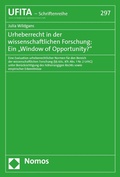 Cover: Urheberrecht in der wissenschaftlichen Forschung: Ein "Window of Opportunity?" - Nomos