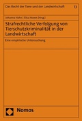 Cover: Strafrechtliche Verfolgung von Tierschutzkriminalit&auml;t in der Landwirtschaft - Nomos