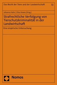 Abbildung von: Strafrechtliche Verfolgung von Tierschutzkriminalität in der Landwirtschaft - Nomos