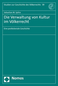 Abbildung von: Die Verwaltung von Kultur im Völkerrecht - Nomos
